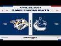 NHL Game 2 Highlights | Predators vs. Canucks - April 23, 2024