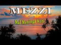 Mal Meninga Kuri: MEZZI (Lyrics ONLY)