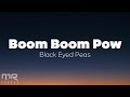 The Black Eyed Peas - Boom Boom Pow (Lyrics)