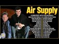 Air Supply Greatest Hits🤩The Best Air Supply Songs 🤩Best Soft Rock Legends Of Air Supply.