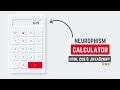 Neurophism Calculator in HTML CSS & Javascript | Neurophism in Javascript
