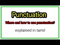 Punctuation / where to use and how to use punctuation / explained in tamil
