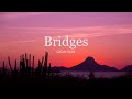 Calum Scott - Bridges (Lyrics)