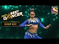 Soumya के Moves On 'Maar Daala' Song है Spectacular! | India's Best Dancer | Geeta Kapur | Daily Mix