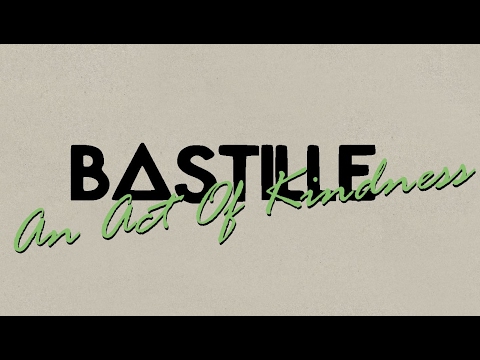 bastille скачать an act of kindness
