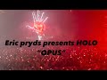 Eric prydz presents HOLO. Track song “OPUS” in tomorrowland2023