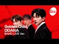 Golden Child - “DDARA” Band LIVE Concert [it's Live] K-POP live music show