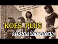KOES PLUS || Album Keroncong #koesplus