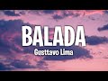 Gusttavo Lima - Balada (Lyrics/Letra)