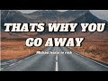 lYRIC That's Why You Go Away _ Michael Learns to Rock