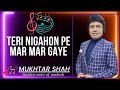 Teri Nigahon Pe Mar Mar Gaye Hum | Shabnam | Mukhtar Shah Singer | Mukesh | Mehmood