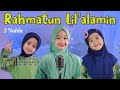 Rahmatun Lil'alamin - 3 Nahla (cover)