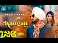 Kangan - Ranjit Bawa | Punjabi Song 2018 | Jass Records