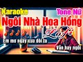 Ngôi Nhà Hoa Hồng Karaoke Tone Nữ Lofi