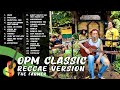 The Farmer - OPM Classic Songs Reggae Version (Non Stop)