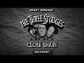 Skeewiff | Close Shave (Starring The Three Stooges) [Grantsby Video]