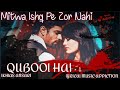 Qubool Hai | Mitwa Ishq Pe Zor Nahi Full Song | Surbhi Jyoti & Karan | Asad & Zoya | Qubool Hai 2.0