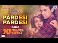 Pardesi Pardesi Sad (Jhankar) - Raja Hindustani | Suresh Wadkar & Bela | Aamir & Karisma