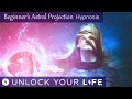 Beginner's Astral Projection OBE Hypnosis / Meditation (Extended Relaxation to Release Astral Self)