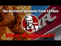 The Decline of KFC...What Happened?