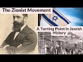 The Zionist Movement A Turning Point in Jewish History
