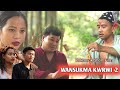 Wansukma Kwrwi -2 || A New Kokborok Short Film || Thapa Charan || 2024