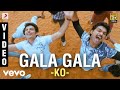 Ko - Gala Gala Video | Jiiva, Karthika | Harris