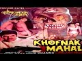 Khofnak Mahal - Hindi Horror Movie HD