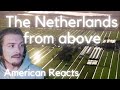 American Reacts to The Netherlands from above | Water, friend or enemy? Dutch Documentary