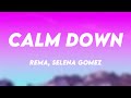 Calm Down - Rema, Selena Gomez {Letra} 🍧