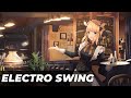 Best of ELECTRO SWING Mix July 2023 🍸🎧