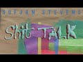 Sufjan Stevens - Shit Talk (Official Lyric Video)