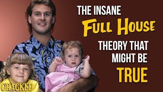 The Insane "Full House" Theory That Might Be True