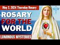 Thursday Healing Rosary for the World May 2, 2024 Luminous Mysteries of the Rosary