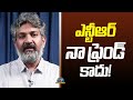 Rajamouli shocking comments about NTR | Rajamouli, NTR || @NTVENT