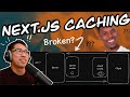 What Next.js doesn't tell you about caching...