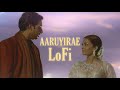 Aaruyirae Lofi | Tamil Lofi | Guru | A.R. Rahman | eternaL