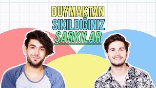 Duymaktan Sıkıldığınız Şarkılar! | 2Pals1Blog