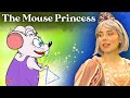 Little Mouse That Was A Princess 🐭👑 | Bedtime Stories for Kids in English | Fairy Tales