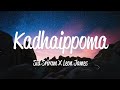 Kadhaippoma (Lyrics) - Sid Sriram & Leon James