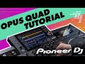 Pioneer DJ Opus Quad Complete Training Tutorial & Video Manual