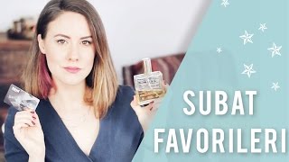 ŞUBAT FAVORİLERİM // 2017