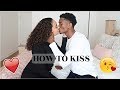 HOW TO KISS!! *TUTORIAL*