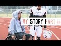 My Story Part II | Paralysis & Quadriplegia