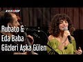 Rubato & Eda Baba - Gözleri Aşka Gülen