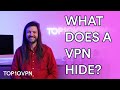What Does a VPN Actually Hide: Expert Advice (Plus What ISN'T Hidden)