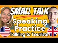 How to Start an English Conversation with Tourists - American and British Speaking Practice