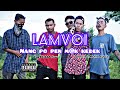 LAMVOI (Nang po pen m*k kedek ) official music audio @STAN GUN