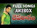 Devaraagam Movie || Full Songs Jukebox || Aravinda Swamy, Sridevi