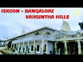 ISKCON Bangalore I Vaikuntha Hill I Kanakapura Road #iskcon #iskcontemple #iskconbangalore